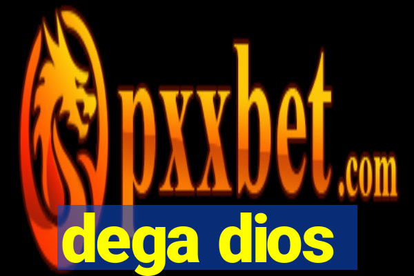 dega dios